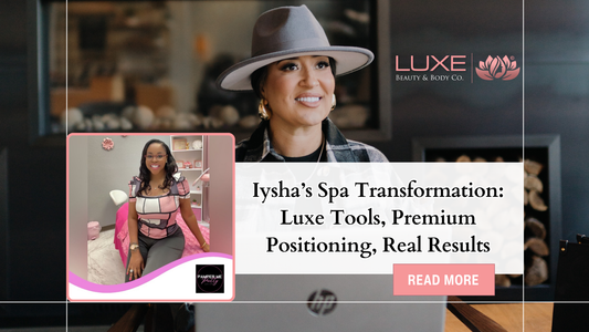 Upgraded spa with Luxe equipment for premium client experience