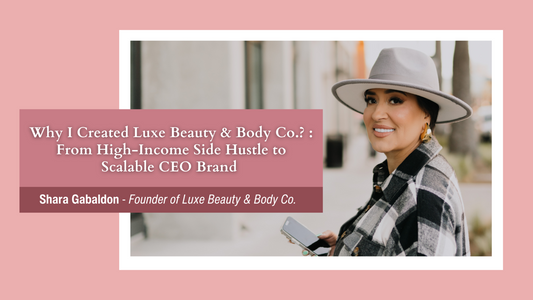 Beauty brand founder Shara Gabaldon leading Luxe Beauty & Body Co.—a premium platform helping beauty professionals scale from side hustle to sustainable success.